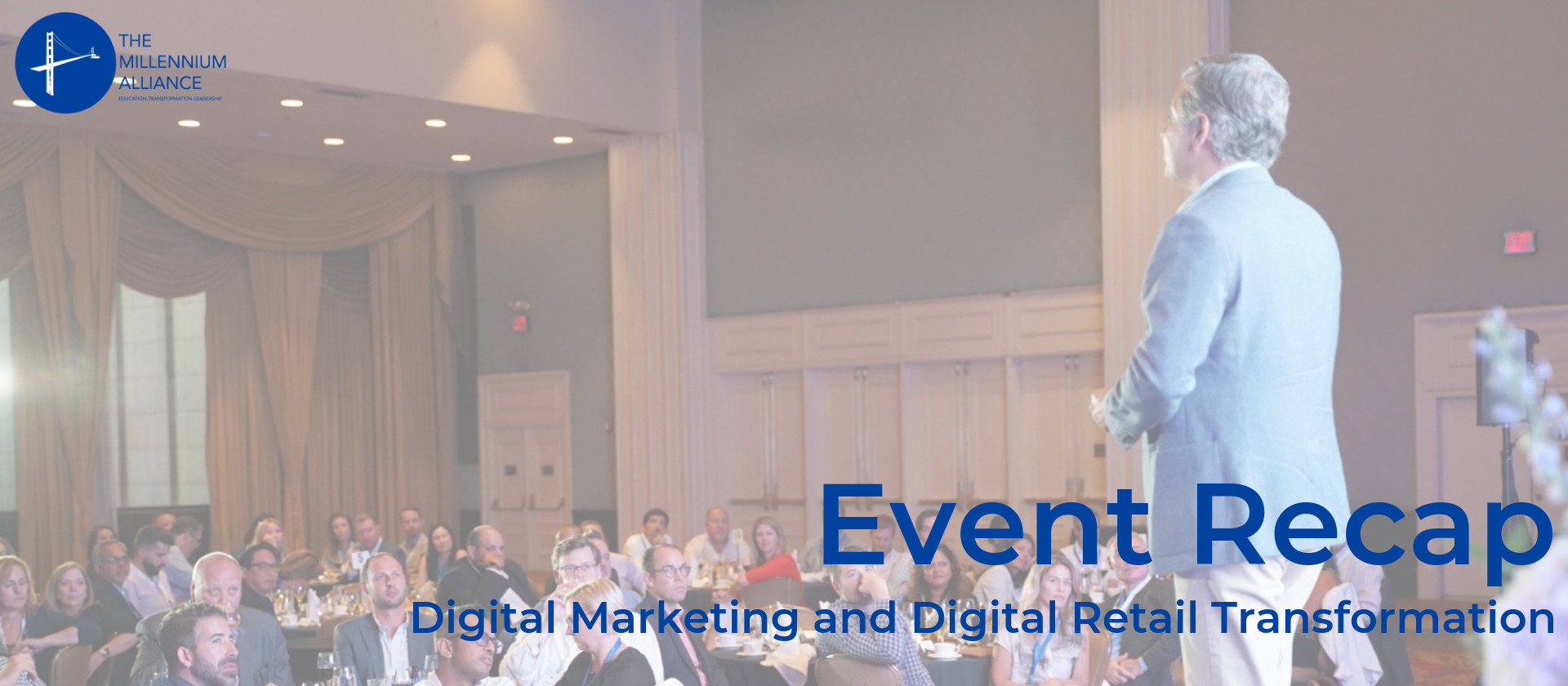 Event Recap: Digital Marketing and Digital Retail Transformation Assembly