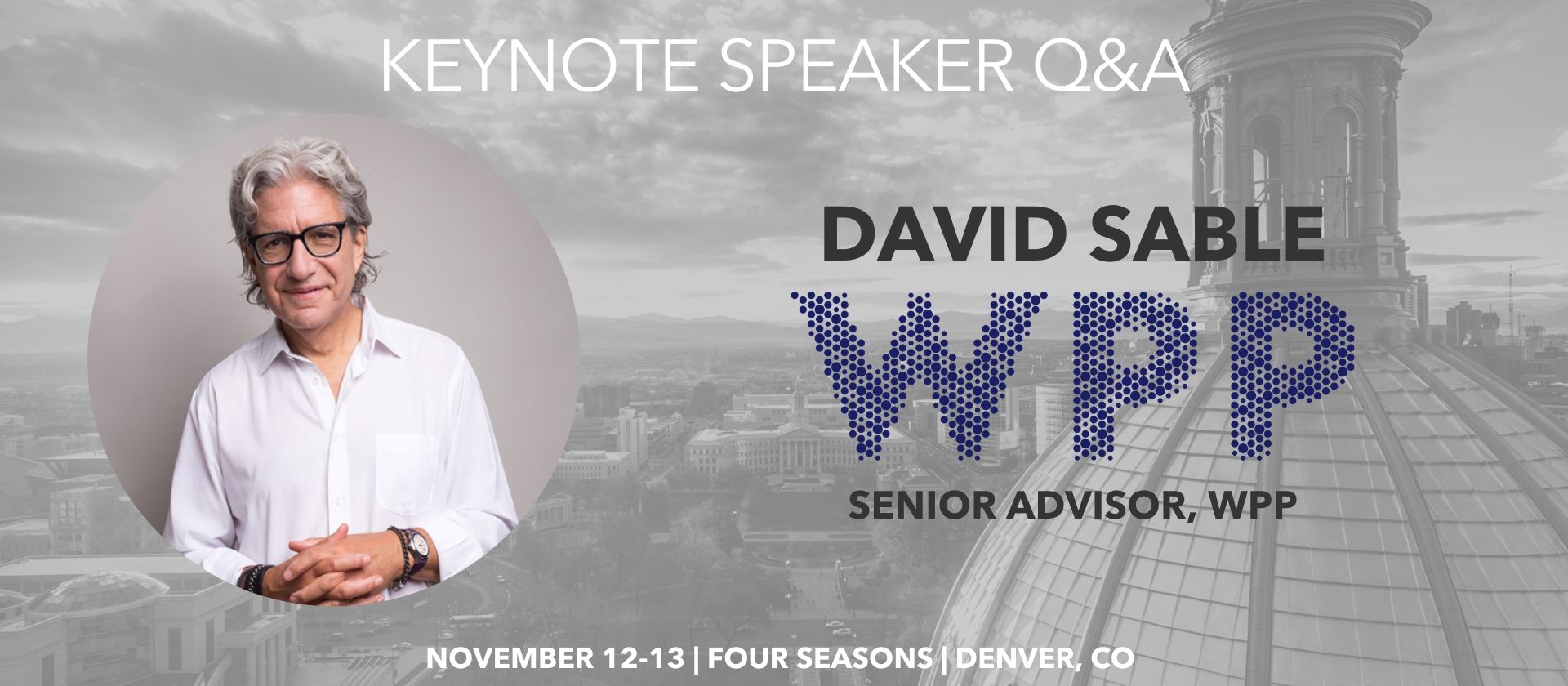 Q and A with our Next Keynote Speaker, David Sable!
