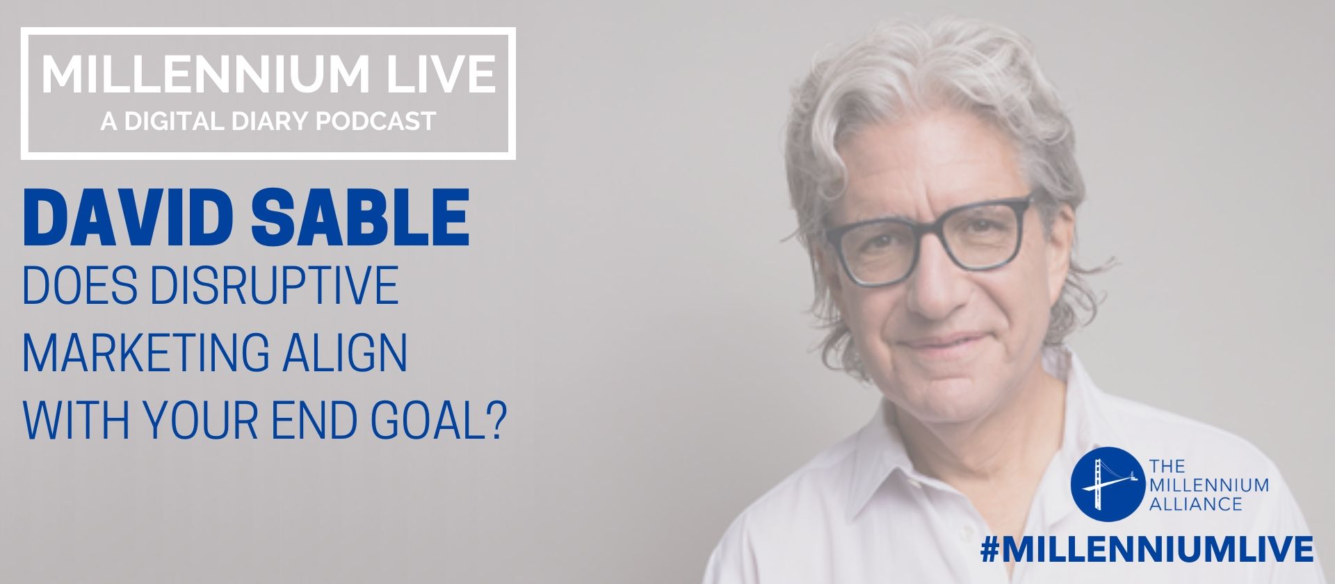#MillenniumLive Interview with Marketing Guru, David Sable!