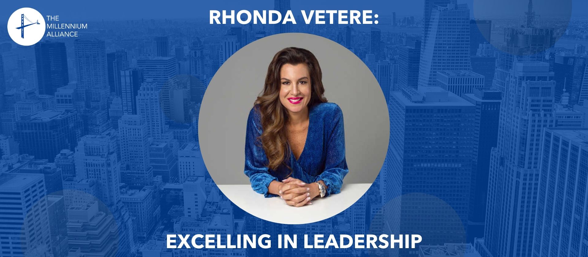 Advisory Board Member Rhonda Vetere on Excelling in Leadership