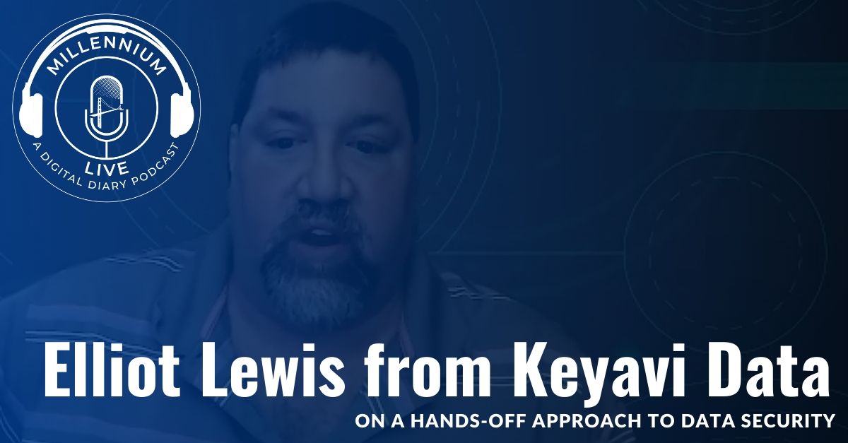 Catching up with with Elliot Lewis of Keyavi Data on #MillenniumLive