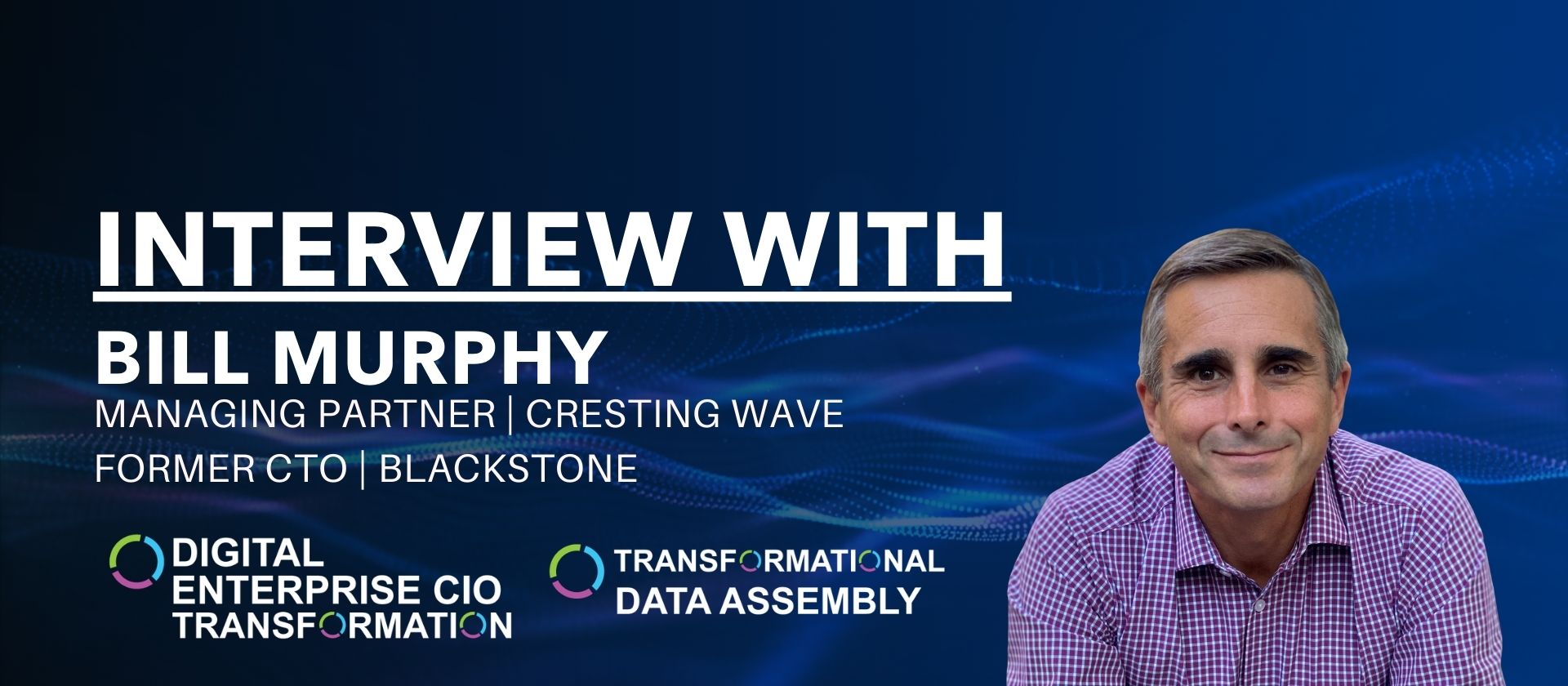 Digital Enterprise Q/A with Upcoming Keynote, Bill Murphy!