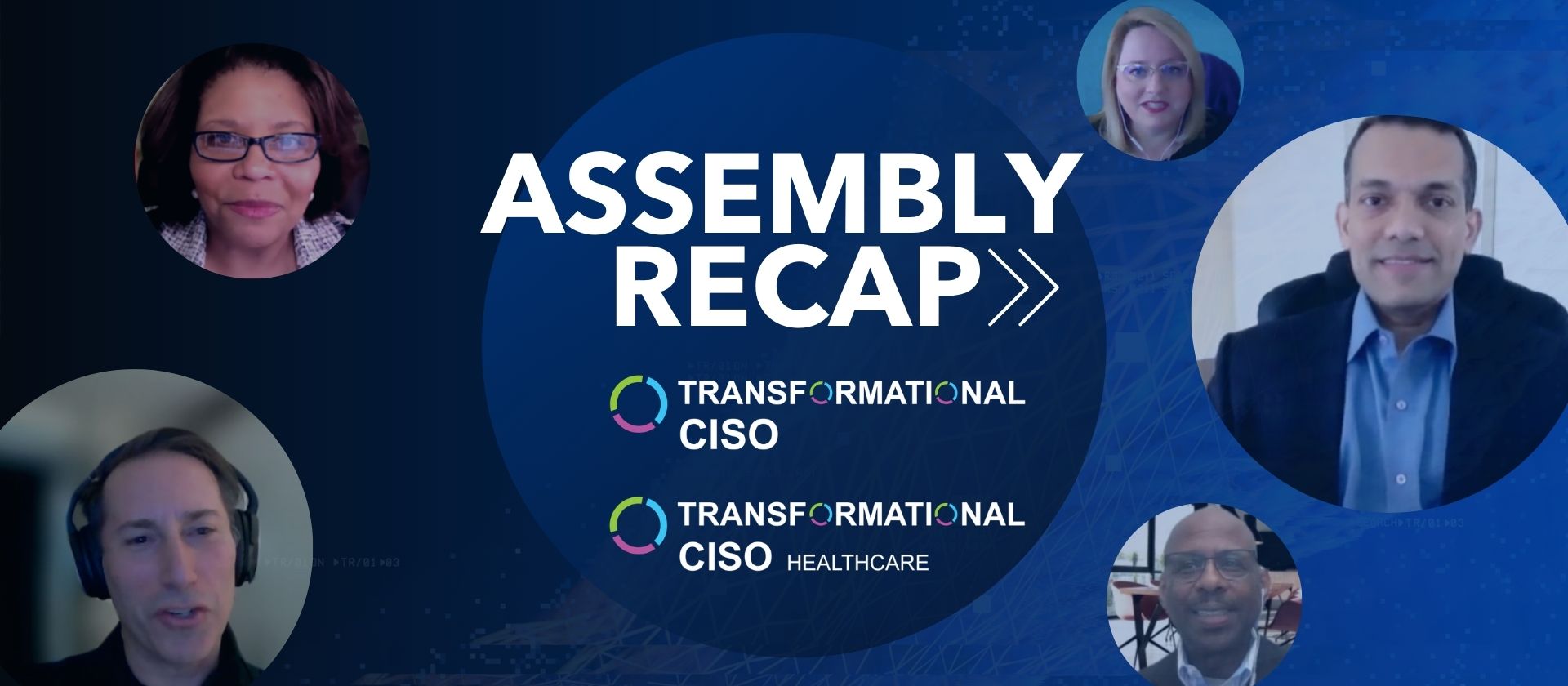 Assembly Recap: Transformational CISO & CISO Healthcare