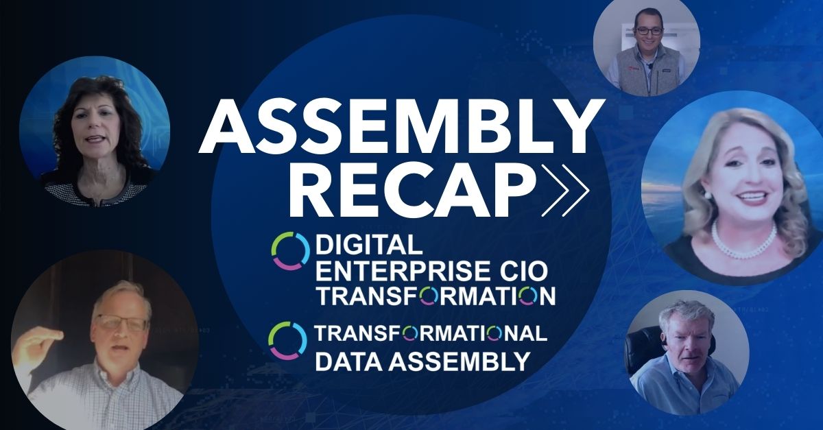 In Case You Missed It: Digital Enterprise CIO and Data Virtual Assembly Recap