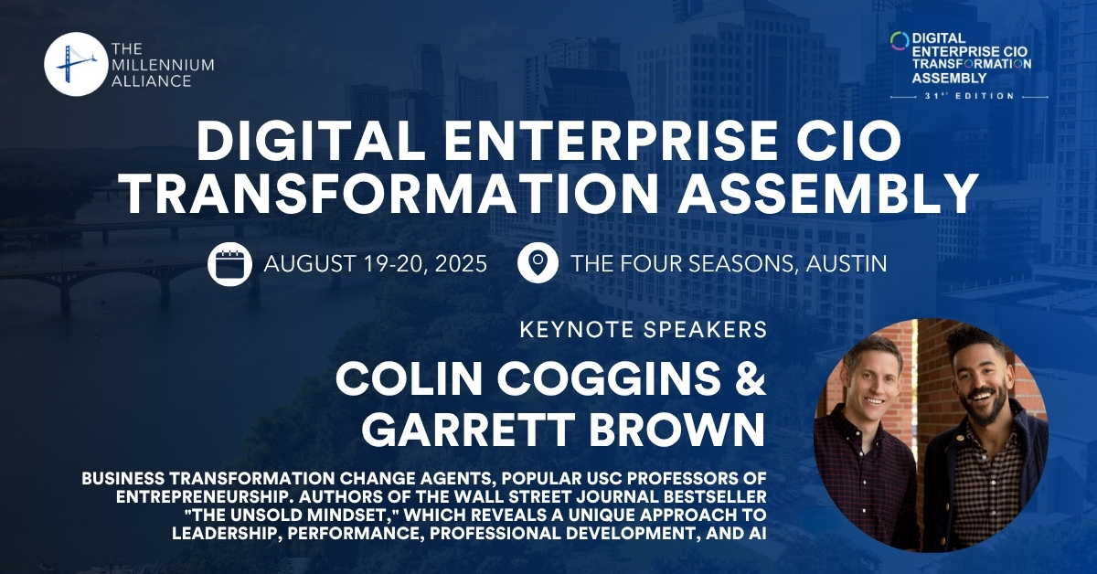Colin Coggins & Garrett Brown Keynote Our Digital Enterprise CIO Transformation Assembly on August 19-20 in Austin!
