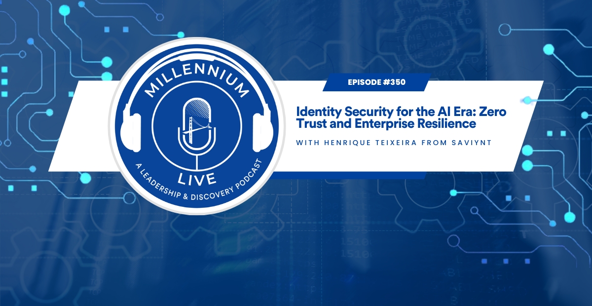 #MillenniumLive: Identity Security for the AI Era: Zero Trust and Enterprise Resilience with Saviynt